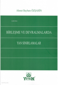 Birleşme ve Devralmalarda Yan Sınırlamalar