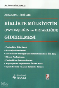 Birlikte Mülkiyetin (Paydaşlığın ve Ortaklığın) Giderilmesi