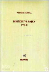 Birlikte ve Başka I ve II