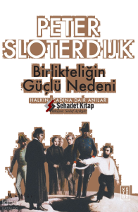 Birlikteliğin Güçlü Nedeni ;Halkın İcadına Dair Anılar