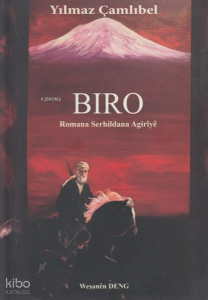 Bıro;Romana Serhildana Agirîyê