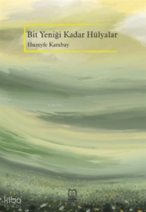 Bit Yeniği Kadar Hülyalar