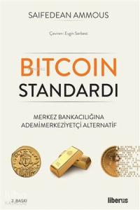 Bitcoin Standardı; Merkez Bankacılığına Ademimerkeziyetçi Alternatif