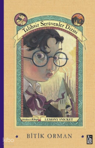 Bitik Orman - Talihsiz Serüvenler Dizisi 4