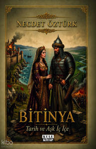 Bitinya;Tarih ve Aşk İç İçe