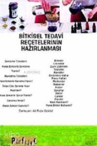Bitkisel Tedavi Reçetelerinin Hazırlanması