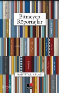 Bitmeyen Röportajlar