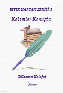 Bıyık Kaptan Serisi – 2;Kalemler Konuştu