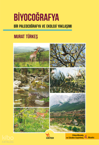 Biyocoğrafya Bir Paleocoğrafya ve Ekoloji Yaklaşımı