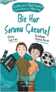 Biz Her Soruyu Çözeriz! - Çocuklar İçin 21.Yüzyıl Becerileri