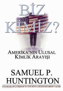 Biz Kimiz?; Amerikanın Ulusal Kimlik Arayışı