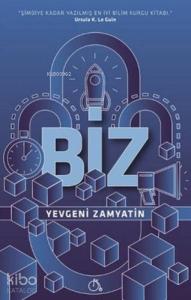 Biz; Şimdiye Kadar Yazılmış En İyi Bilim Kurgu Kitabı (Ursula K. Le Guin)