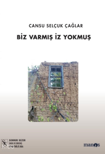 Biz Varmış İz Yokmuş