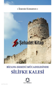 Bizans - Ermeni Mücadelesinde Silifke Kalesi