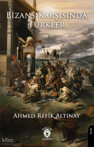Bizans Karşısında Türkler