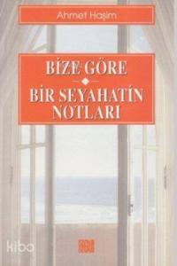 Bize Göre - Bir Seyahatin Notları