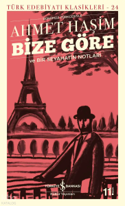 Bize Göre ve Bir Seyahatin Notları (Günümüz Türkçesiyle)