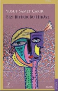 Bizi Bitirir Bu Hikaye