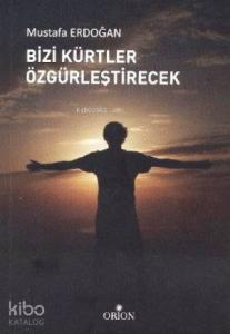 Bizi Kürtler Özgürleştirecek