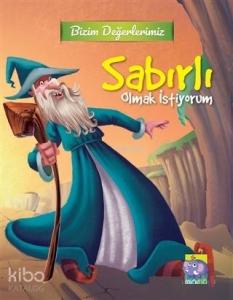 Bizim Değerlerimiz - Sabırlı Olmak İstiyorum