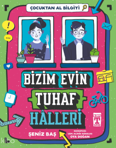 Bizim Evin Tuhaf Halleri - Çocuktan Al Bilgiyi