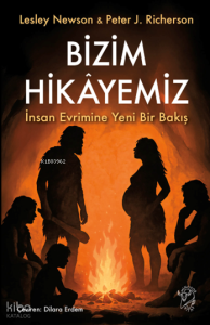 Bizim Hikâyemiz – İnsan Evrimine Yeni Bir Bakış
