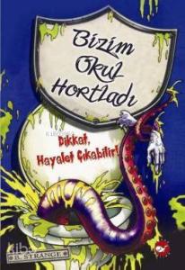 Bizim Okul Hortladı 1; Dikkat Hayalet Çıkabilir!