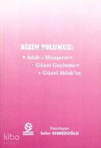 Bizim Yolumuz; Adab-ı Muaşeret