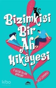 Bizimkisi Bir Ah Hikayesi