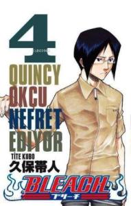 Bleach 4. Cilt: Quincy Okçu Nefret Ediyor