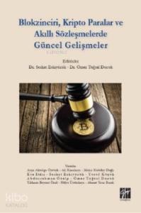 Blokzinciri, Kripto Paralar ve Akıllı Sözleşmelerde Güncel Gelişmeler