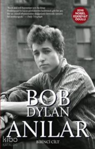 Bob Dylan Anılar;Birinci Cilt