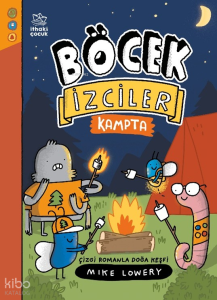 Böcek İzciler Kampta;Çizgi Romanla Doğa Keşfi