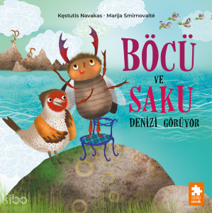 Böcü ve Saku Denizi Görüyor