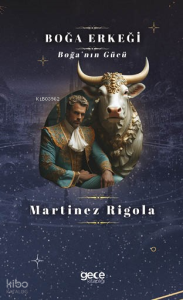 Boğa Erkeği;Boğa'nın Gücü