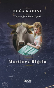 Boğa Kadını;Toprağın Kraliçesi