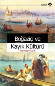 Boğaziçi ve Kayık Kültürü
