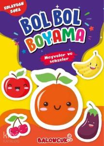 Bol Bol Boyama - Meyveler ve Sebzeler
