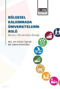 Bölgesel Kalkınmada Üniversitelerin Rolü;Munzur Üniversitesi Örneği