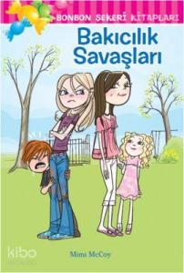 Bonbon Şekeri 14 - Bakıcılık Savaşları