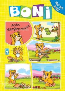 Boni Asla Vazgecmiyor; +4 Yaş