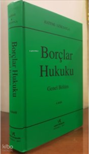 Borçlar Hukuku : Genel Bölüm