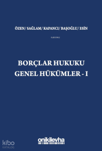 Borçlar Hukuku Genel Hükümler - I (Ciltli)