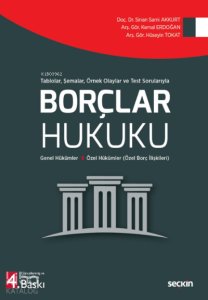 Borçlar Hukuku;(Genel Hükümler – Özel Hükümler (Özel Borç İlişkileri)