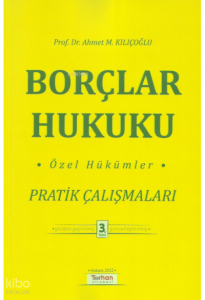 Borçlar Hukuku Özel Hükümler Pratik Çalışmaları