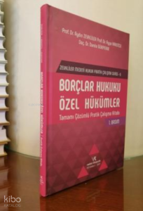 Borçlar Hukuku Özel Hümükler ;( Tamamı Çözümlü Pratik Çalışma Kitabı )