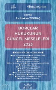 Borçlar Hukukunun Güncel Meseleleri 2023