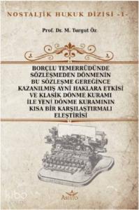 Borçlu Temerrüdünde Sözleşmeden Dönmenin Bu Sözleşme Gereğince Kazanılmış