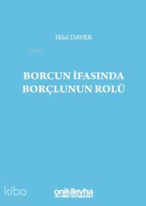 Borcun İfasında Borçlunun Rolü