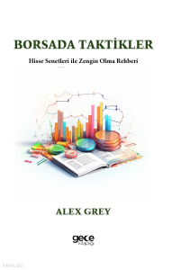 Borsada Taktikler;Hisse Senetleri ile Zengin Olma Rehberi